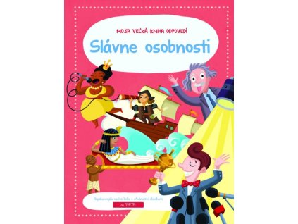 Moja veľká kniha odpovedí Slávne osobnosti