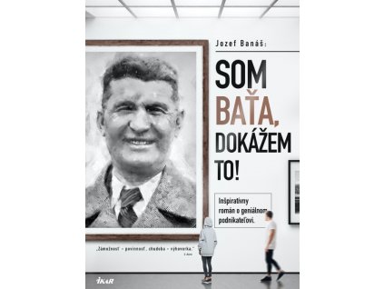 Som Baťa, dokážem to!