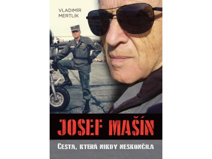 Josef Mašín - Cesta, která nikdy neskončila