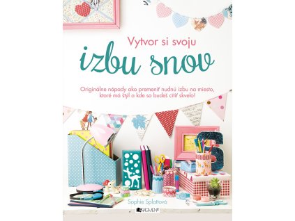 Vytvor si svoju izbu snov