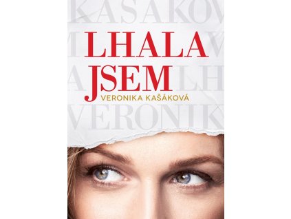 Veronika Kašáková: Lhala jsem