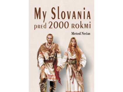 My Slovania pred 2000 rokmi