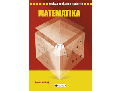 Krok za krokom k maturite - Matematika
