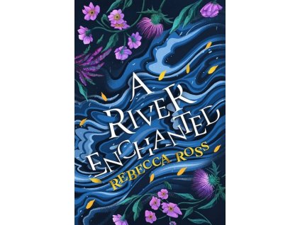 A River Enchanted
