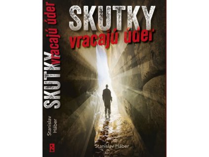 Skutky vracajú úder