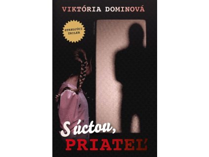 S úctou, Priateľ