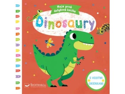 Dinosaury - Moja prvá dotyková knižka