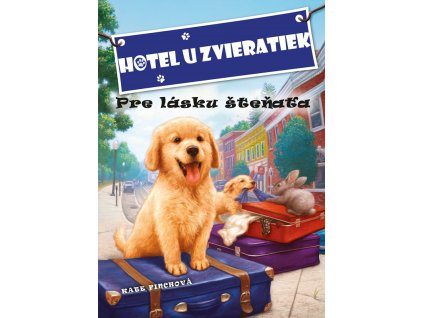 Hotel u zvieratiek - Pre lásku šteňaťa