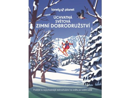 Úchvatná světová zimní dobrodružství - Lonely planet