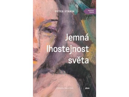 Jemná lhostejnost světa