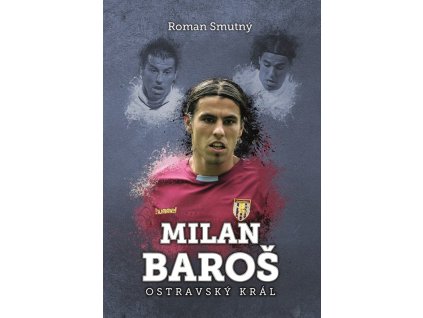 Milan Baroš: ostravský král