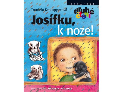 Josífku, k noze!