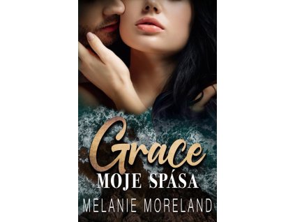 Grace, moje spása