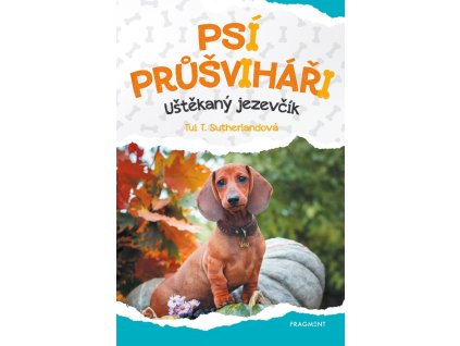 Psí průšviháři - Uštěkaný jezevčík