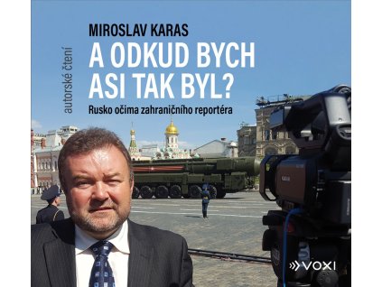 Miroslav Karas: A odkud bych asi tak byl (audiokniha)