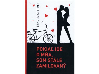 Pokiaľ ide o mňa, som stále zamilovaný