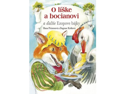 O líške a bocianovi a ďalšie Ezopove bájky