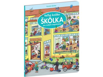 Veľká knižka ŠKÔLKA pre malých rozprávačov-nové vydanie
