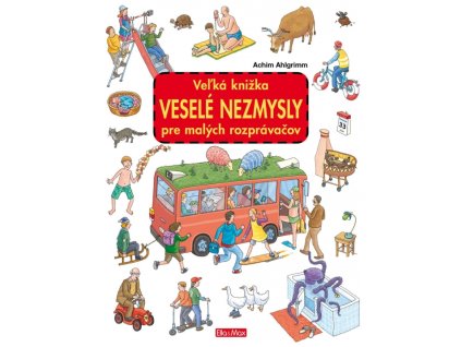 Veľká knižka VESELÉ NEZMYSLY pre malých rozprávačov