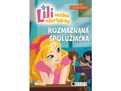 Lili – módna návrhárka 2 – Rozmaznaná spolužiačka