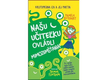 Našu učiteľku ovládli mimozemšťania!