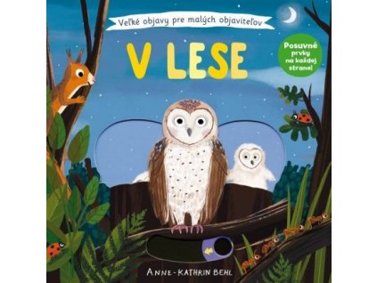 V lese - Veľké objavy pre malých objaviteľov