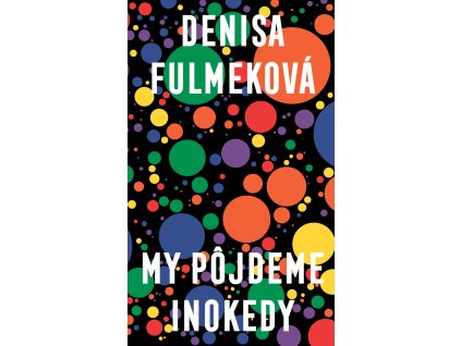 My pôjdeme inokedy