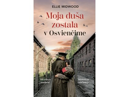 Moja duša zostala v Osvienčime