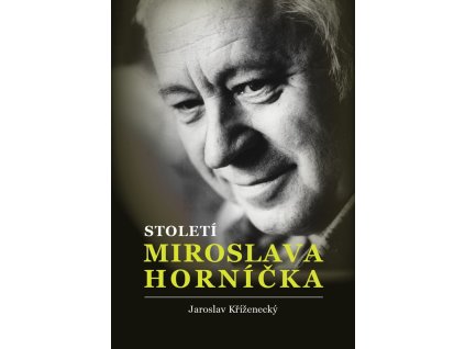 Století Miroslava Horníčka