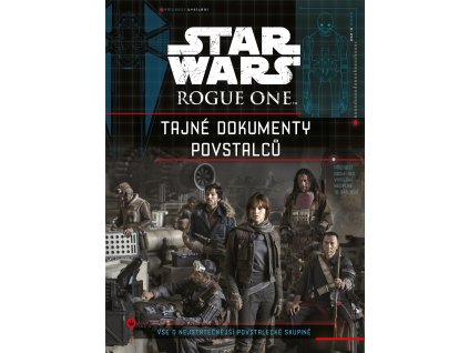 Star Wars Rogue One Tajné dokumenty povstalců