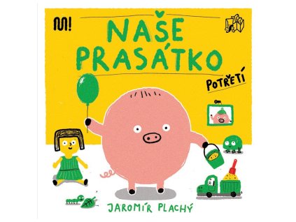 Naše prasátko potřetí