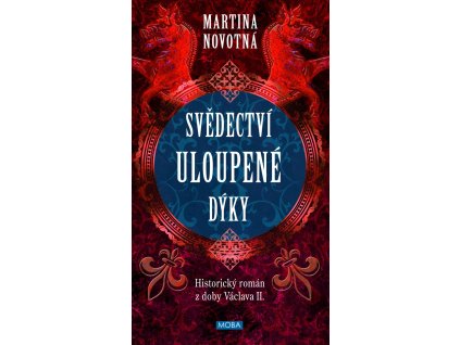 Svědectví uloupené dýky - Historický román z doby Václava II.