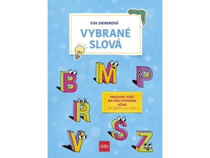 Vybrané slová: Pracovný zošit na precvičovanie učiva
