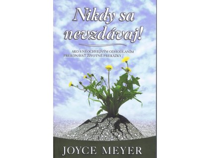 Nikdy sa nevzdávaj!