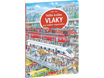 Veľká knižka - Vlaky pre malých rozprávačov