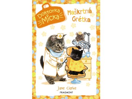 Doktorka Micka - Maškrtná Grétka