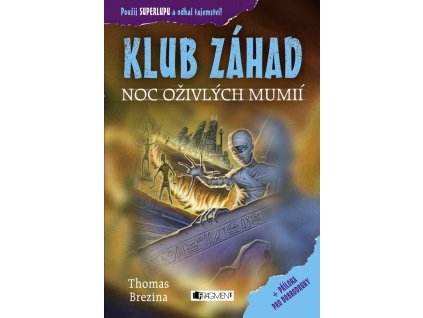 KLUB ZÁHAD – Noc oživlých mumií