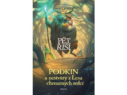 Podkin a nestvůry z Lesa chmurných srdcí