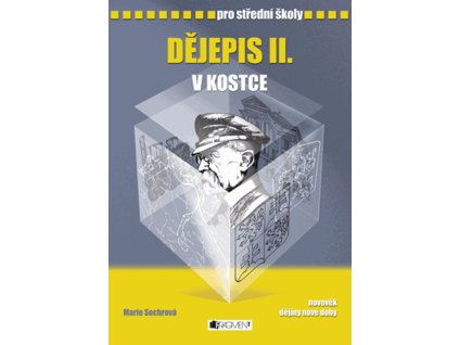 Dějepis II. v kostce pro SŠ