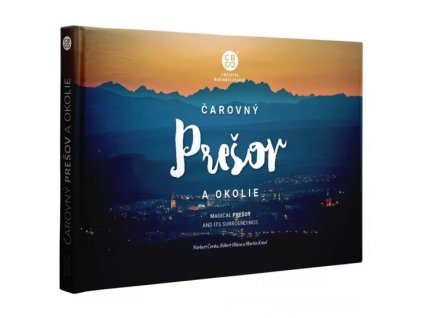 Čarovný Prešov a okolie