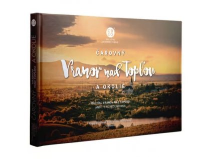 Čarovný Vranov nad Topľou a okolie