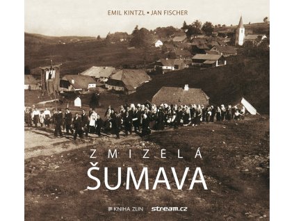 Zmizelá Šumava