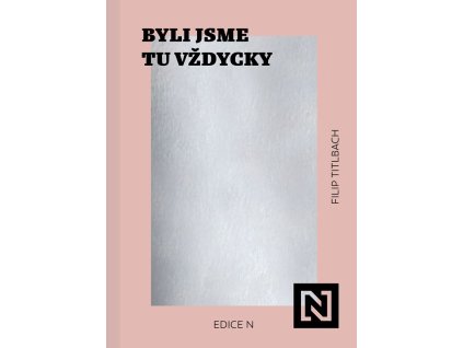 Byli jsme tu vždycky