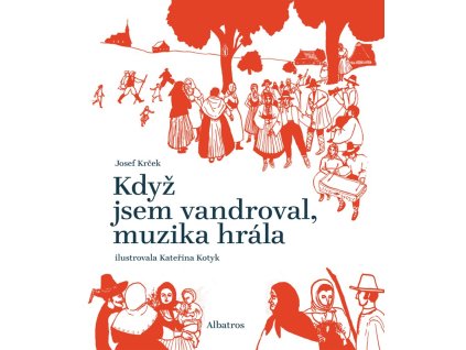 Když jsem vandroval, muzika hrála