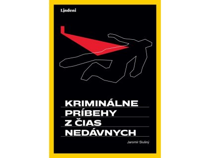Kriminálne príbehy z čias nedávnych