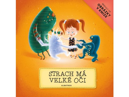 Strach má velké oči