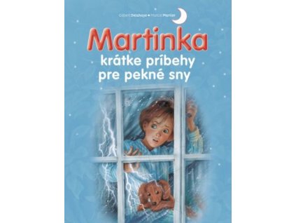 Martinka krátke príbehy pre pekné sny