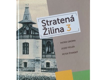 Stratená Žilina 3