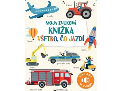 Moja zvuková knižka - Všetko, čo jazdí