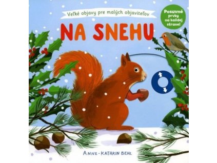Na snehu - veľké objavy pre malých objaviteľov